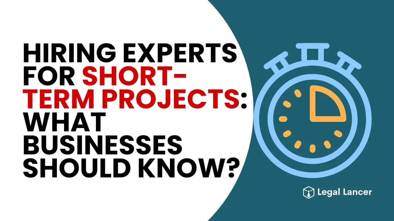 Hiring Experts for Short-Term Projects: What Businesses Should Know